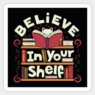 Believe In Your Shelf Cat by Tobe Fonseca Magnet
